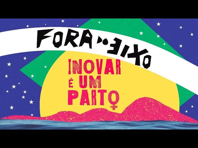 Miniatura do vídeo: Inovar é um Parto — Fora do Eixo